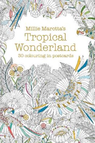 Cover of Millie Marotta's Tropical Wonderland Postcard Book