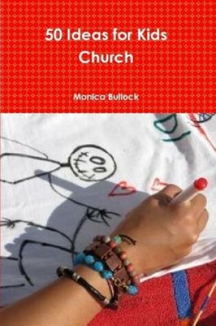 Cover of 50 Ideas for Kids Church