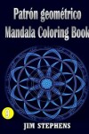 Book cover for Patron geometrico Mandala Coloring Book
