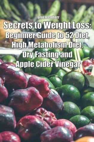 Cover of Secrets to Weight Loss