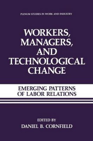 Cover of Workers, Managers, and Technological Change