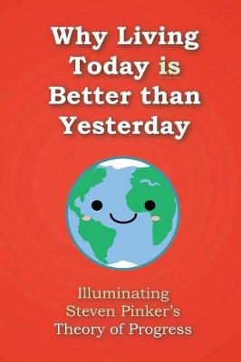 Book cover for Why Living Today is Better than Yesterday