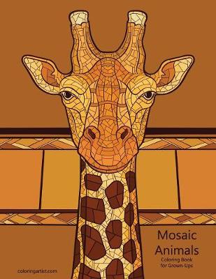 Book cover for Mosaic Animals Coloring Book for Grown-Ups