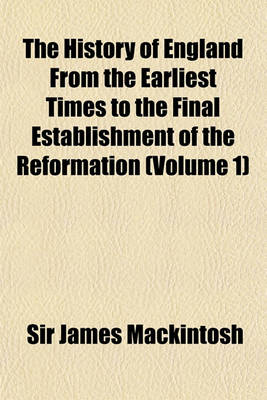 Book cover for The History of England from the Earliest Times to the Final Establishment of the Reformation (Volume 1)