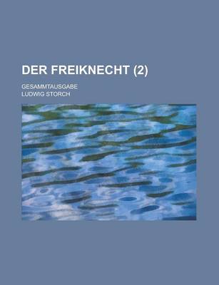 Book cover for Der Freiknecht; Gesammtausgabe (2 )