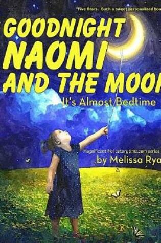 Cover of Goodnight Naomi and the Moon, It's Almost Bedtime