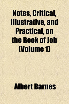 Book cover for Notes, Critical, Illustrative, and Practical, on the Book of Job (Volume 1)