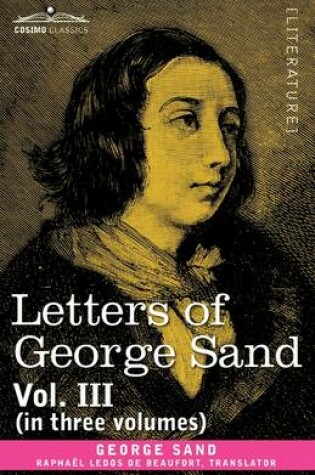 Cover of Letters of George Sand, Vol. III (in Three Volumes)