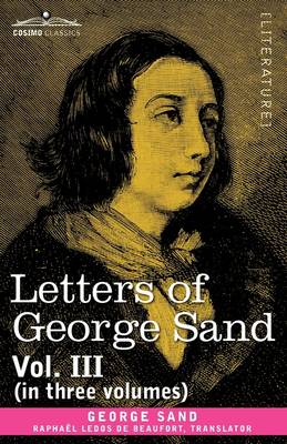 Book cover for Letters of George Sand, Vol. III (in Three Volumes)