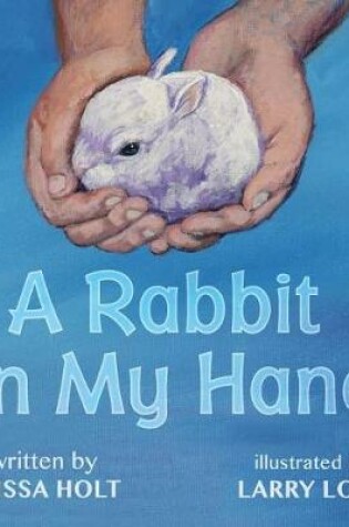 Cover of A Rabbit in My Hand