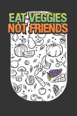 Book cover for Eat Veggies Not Friends