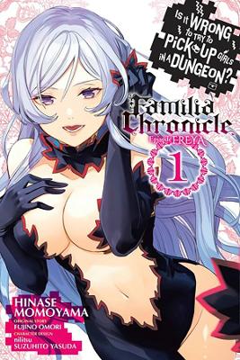 Cover of Is It Wrong to Try to Pick Up Girls in a Dungeon? Familia Chronicle Episode Freya, Vol. 1 (manga)