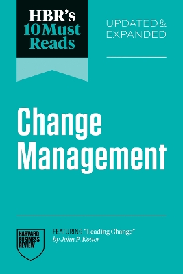 Cover of HBR's 10 Must Reads on Change Management, Updated and Expanded (featuring "Leading Change" by John P. Kotter)