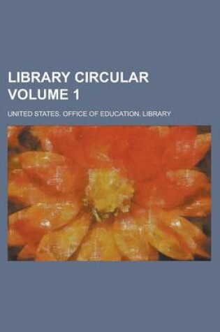 Cover of Library Circular Volume 1