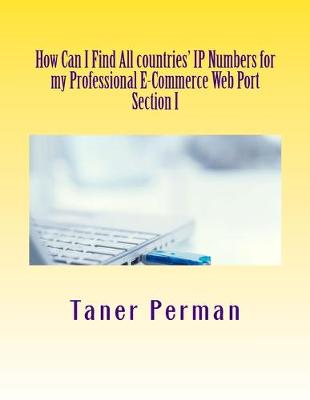 Book cover for How Can I Find All countries' IP Numbers for my Professional E-Commerce Web Port