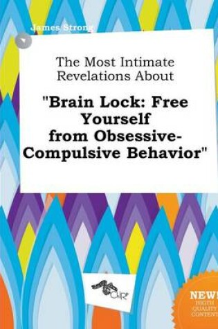 Cover of The Most Intimate Revelations about Brain Lock