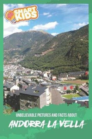 Cover of Unbelievable Pictures and Facts about Andorra La Vella