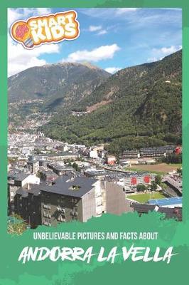 Book cover for Unbelievable Pictures and Facts about Andorra La Vella