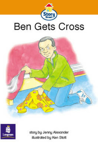 Cover of Ben gets Cross Story Street Emergent stage step 4 Storybook 35