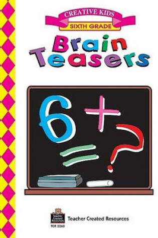 Cover of Brain Teasers, Grade 6 Workbook