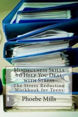 Cover of Mindfulness Skills to Help You Deal with Stress