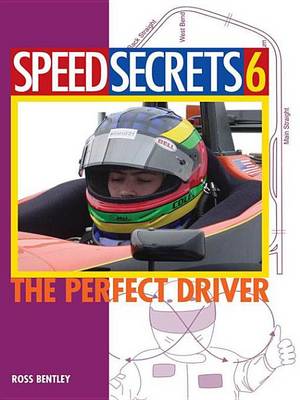 Book cover for Speed Secrets 6: The Perfect Driver