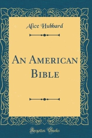 Cover of An American Bible (Classic Reprint)