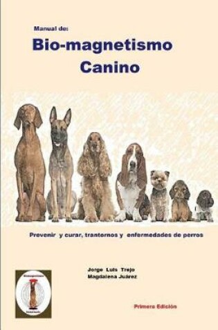 Cover of Manual de Bio-magnetismo Canino