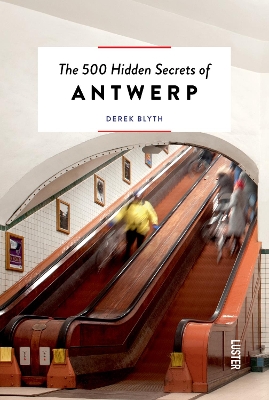 Cover of 500 Hidden Secrets of Antwerp