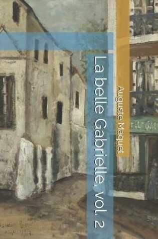 Cover of La belle Gabrielle, vol. 2