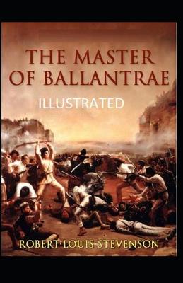 Book cover for The Master of Ballantrae Illustrated