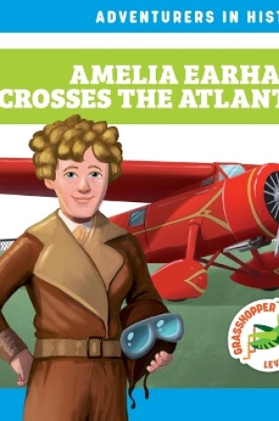 Cover of Amelia Earhart Crosses the Atlantic