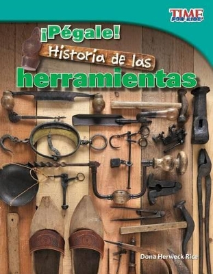 Book cover for P gale! Historia de las herramientas (Hit It! History of Tools) (Spanish Version)