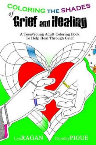 Cover of Coloring the Shades of Grief and Healing