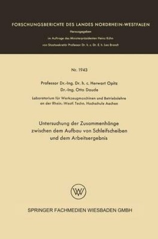 Cover of Untersuchung Der Zusammenhange Zwischen Dem Aufbau Von Schleifscheiben Und Dem Arbeitsergebnis