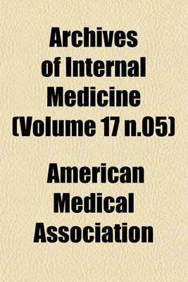 Book cover for Archives of Internal Medicine (Volume 17 N.05)