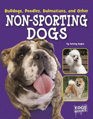 Book cover for Bulldogs, Poodles, Dalmatians, and Other Non-Sporting Dogs