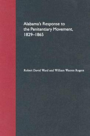 Cover of Alabama's Response to the Penitentiary Movement, 1829-1865