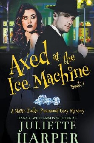 Cover of Axed at the Ice Machine