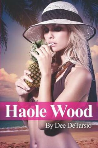 Cover of Haole Wood