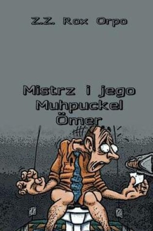 Cover of Mistrz I Jego Muhpuckel Omer