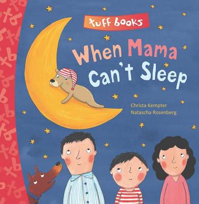 Book cover for When Mama Can't Sleep (tuff Book)