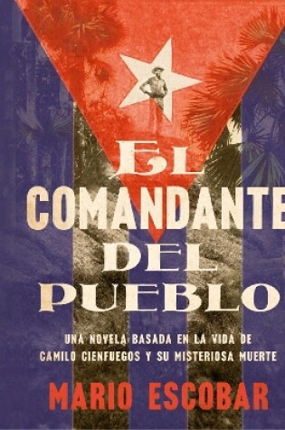 Cover of Village Commander, the \ El Comandante Del Pueblo (Spanish Ed.)