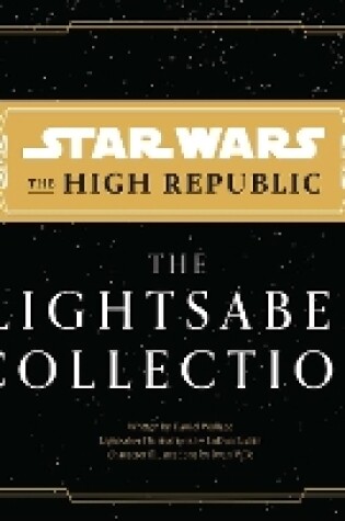 Cover of Star Wars: The High Republic: The Lightsaber Collection