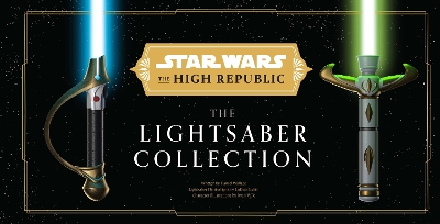 Book cover for Star Wars: The High Republic: The Lightsaber Collection