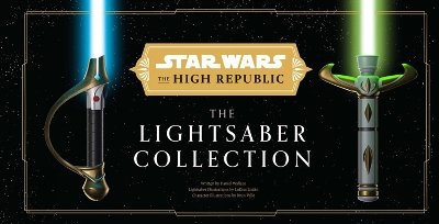 Book cover for Star Wars: The High Republic: The Lightsaber Collection