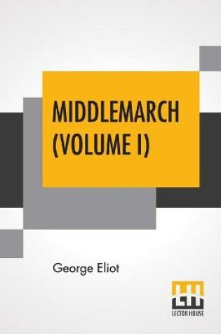 Cover of Middlemarch (Volume I)