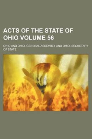 Cover of Acts of the State of Ohio Volume 56