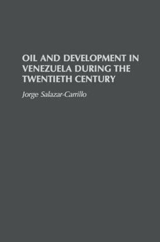 Cover of Oil and Development in Venezuela During the Twentieth Century