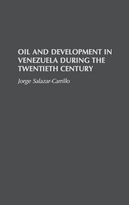 Book cover for Oil and Development in Venezuela During the Twentieth Century